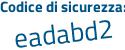 Il Codice di sicurezza è 5a8c386 il tutto attaccato senza spazi