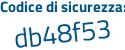 Il Codice di sicurezza è 2Z continua con 2Zde6 il tutto attaccato senza spazi