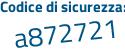Il Codice di sicurezza è 4cca2ae il tutto attaccato senza spazi