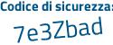 Il Codice di sicurezza è c6 continua con fZbee il tutto attaccato senza spazi