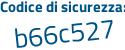 Il Codice di sicurezza è cdd poi 92bf il tutto attaccato senza spazi
