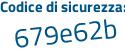 Il Codice di sicurezza è cf7 continua con 6a22 il tutto attaccato senza spazi