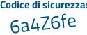 Il Codice di sicurezza è 8 poi Za8727 il tutto attaccato senza spazi