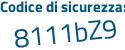 Il Codice di sicurezza è 3e1224b il tutto attaccato senza spazi