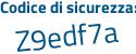 Il Codice di sicurezza è 17e29 segue 5a il tutto attaccato senza spazi