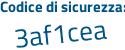 Il Codice di sicurezza è bcb segue 2a5f il tutto attaccato senza spazi