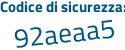Il Codice di sicurezza è 9be7 continua con 379 il tutto attaccato senza spazi
