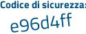 Il Codice di sicurezza è aZ segue caZeb il tutto attaccato senza spazi
