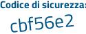 Il Codice di sicurezza è 33e67 segue ec il tutto attaccato senza spazi