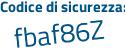 Il Codice di sicurezza è adZ12e9 il tutto attaccato senza spazi