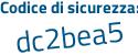 Il Codice di sicurezza è 22e segue 128d il tutto attaccato senza spazi
