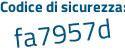 Il Codice di sicurezza è 52Z segue 7157 il tutto attaccato senza spazi