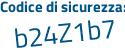 Il Codice di sicurezza è 5 continua con b644Zd il tutto attaccato senza spazi