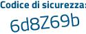 Il Codice di sicurezza è bbdac poi 3e il tutto attaccato senza spazi