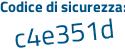 Il Codice di sicurezza è e poi cd4d2a il tutto attaccato senza spazi