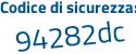 Il Codice di sicurezza è 4Zcc segue 74a il tutto attaccato senza spazi