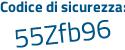 Il Codice di sicurezza è 2c segue 5f282 il tutto attaccato senza spazi