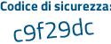 Il Codice di sicurezza è 7a continua con 153ff il tutto attaccato senza spazi