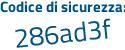 Il Codice di sicurezza è 1e segue 161fc il tutto attaccato senza spazi