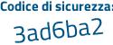 Il Codice di sicurezza è d59d2 poi a3 il tutto attaccato senza spazi