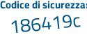 Il Codice di sicurezza è c4Z poi 3d9a il tutto attaccato senza spazi