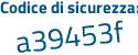 Il Codice di sicurezza è 6794 poi 55c il tutto attaccato senza spazi