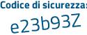 Il Codice di sicurezza è 4c9Zf44 il tutto attaccato senza spazi