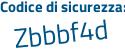 Il Codice di sicurezza è fa9Z segue 5a2 il tutto attaccato senza spazi