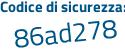 Il Codice di sicurezza è 8b poi 379Z6 il tutto attaccato senza spazi