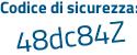 Il Codice di sicurezza è 35b continua con 77bb il tutto attaccato senza spazi