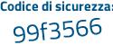 Il Codice di sicurezza è 689fcZd il tutto attaccato senza spazi
