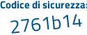Il Codice di sicurezza è ab8fc segue 38 il tutto attaccato senza spazi