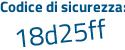 Il Codice di sicurezza è 91 continua con ab1b1 il tutto attaccato senza spazi