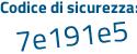 Il Codice di sicurezza è 821 segue e163 il tutto attaccato senza spazi