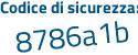 Il Codice di sicurezza è 1b4b poi 4c2 il tutto attaccato senza spazi