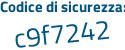 Il Codice di sicurezza è 6b continua con a49b7 il tutto attaccato senza spazi