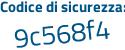 Il Codice di sicurezza è b segue 29733d il tutto attaccato senza spazi