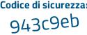 Il Codice di sicurezza è 3d8 poi fd87 il tutto attaccato senza spazi