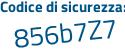 Il Codice di sicurezza è f3 continua con 2475f il tutto attaccato senza spazi