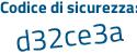 Il Codice di sicurezza è 11 poi 26523 il tutto attaccato senza spazi
