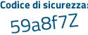 Il Codice di sicurezza è Ze3 poi 1cc2 il tutto attaccato senza spazi
