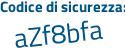 Il Codice di sicurezza è 8d segue 2ce21 il tutto attaccato senza spazi