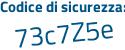 Il Codice di sicurezza è b continua con 46f83e il tutto attaccato senza spazi