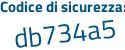 Il Codice di sicurezza è 857eb6f il tutto attaccato senza spazi