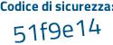 Il Codice di sicurezza è 1ba segue 39d3 il tutto attaccato senza spazi