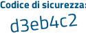 Il Codice di sicurezza è 6b2 segue ab66 il tutto attaccato senza spazi