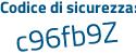 Il Codice di sicurezza è Z poi c68fa1 il tutto attaccato senza spazi