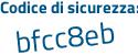 Il Codice di sicurezza è c8 poi 56197 il tutto attaccato senza spazi