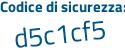 Il Codice di sicurezza è a5bd segue 6e9 il tutto attaccato senza spazi