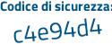 Il Codice di sicurezza è 1 segue 2fb2c2 il tutto attaccato senza spazi